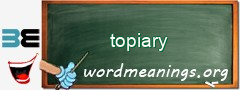 WordMeaning blackboard for topiary